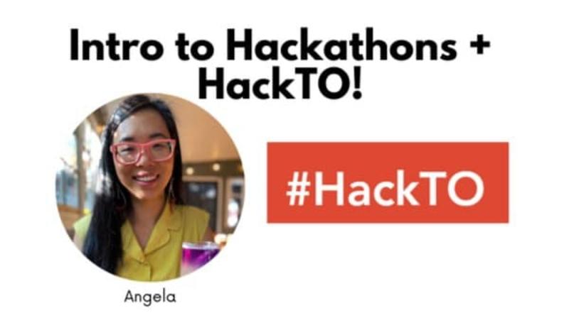 Intro to Hackathons + HackTO!