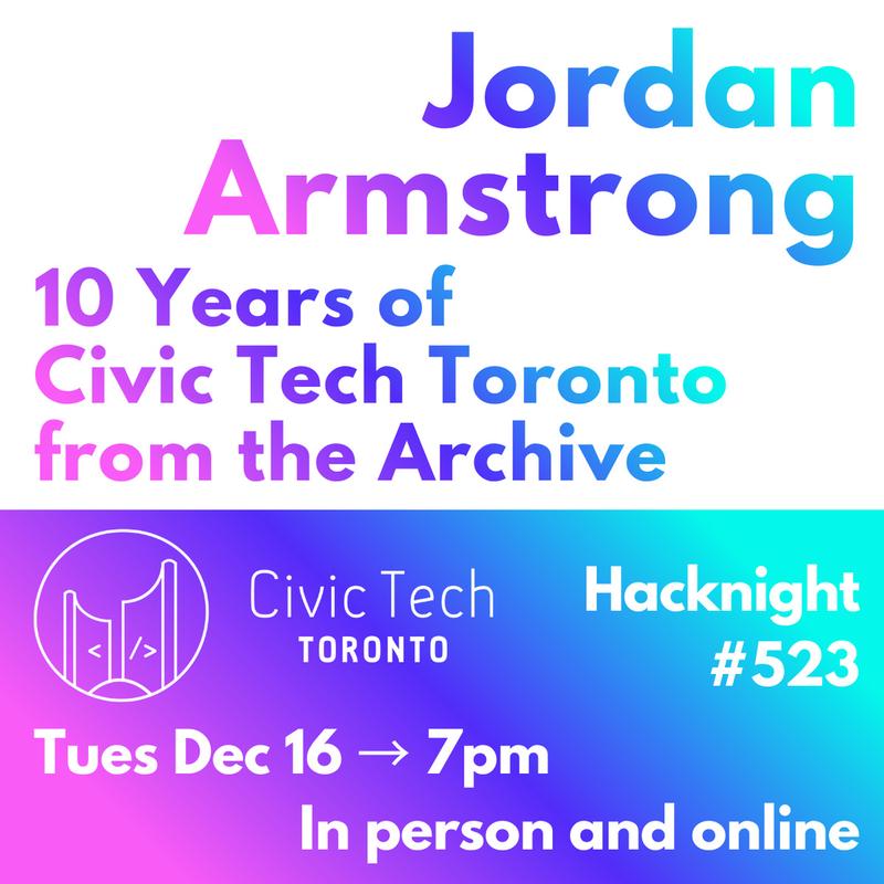 10 Years of Civic Tech Toronto from the Archive